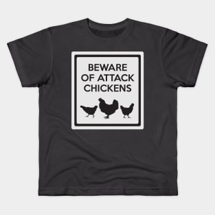 Beware of Attack Chickens Funny Chicken Sign Kids T-Shirt